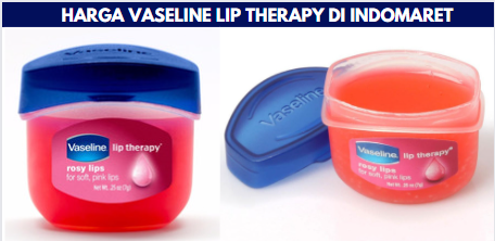 Harga Vaseline Lip Therapy di Indomaret